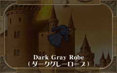 Dark Gray Robe
(ダークグレイローブ)